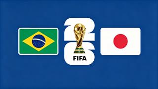 桑巴军团VS蓝武士：巴西日本16强对决首发名单出炉